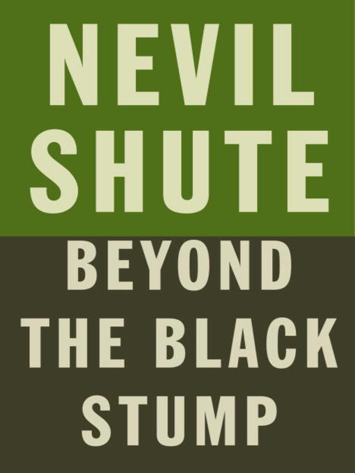 Title details for Beyond the Black Stump by Nevil Shute - Available